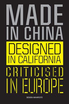portada Made in China, Designed in California, Criticised in Europe: Design Manifesto (en Inglés)