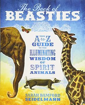 portada The Book of Beasties: Your A-to-Z Guide to the Illuminating Wisdom of Spirit Animals