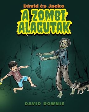 portada Dávid és Jacko: A Zombi Alagutak (Hungarian Edition)