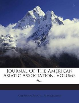 portada Journal of the American Asiatic Association, Volume 4... (en Inglés)