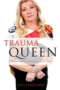 portada Trauma Queen: A Broken Beauty Discovers God's Love (en Inglés)