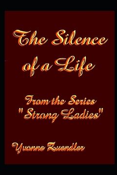 portada The Silence of a Life: The Life of Edith Krause (en Inglés)