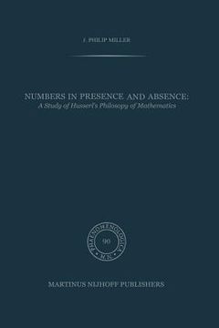 portada Numbers in Presence and Absence: A Study of Husserl's Philosophy of Mathematics (en Inglés)