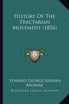 portada history of the tractarian movement (1856) (en Inglés)