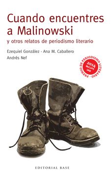 portada Cuando Encuentres a Malinowski y Otros Relatos de Periodismo (in Spanish)