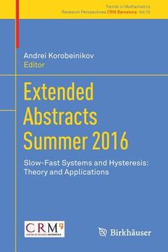 portada Extended Abstracts Summer 2016: Slow-Fast Systems and Hysteresis: Theory and Applications (en Inglés)