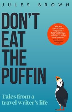 portada Don't Eat the Puffin: Tales From a Travel Writer's Life (en Inglés)