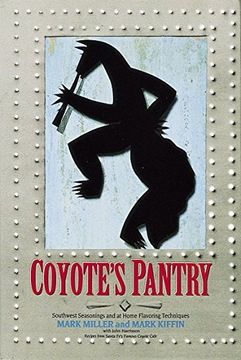 portada Coyote's Pantry: Southwest Seasonings and at Home Flavoring Techniques (en Inglés)
