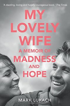 portada My Lovely Wife: A Memoir of Madness and Hope