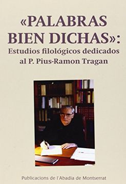 portada "Palabras bien dichas": Estudios filológicos dedicados al P. Pius-Ramon Tragan (Vària)