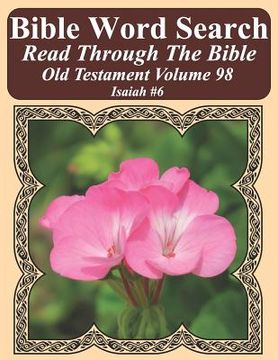 portada Bible Word Search Read Through The Bible Old Testament Volume 98: Isaiah #6 Extra Large Print (en Inglés)
