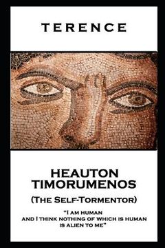 portada Terence - Heauton Timorumenos (The Self-Tormentor): 'I am human and I think nothing of which is human is alien to me'' (en Inglés)