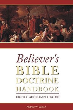 portada Believer's Bible Doctrine Handbook: Eighty Christian Truths (en Inglés)