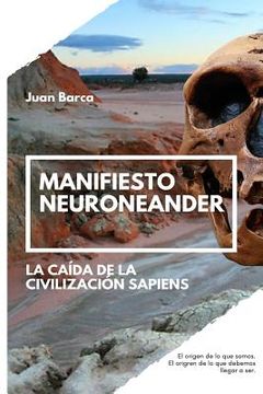 portada Manifiesto neuroneander: La caída de la civilización sapiens
