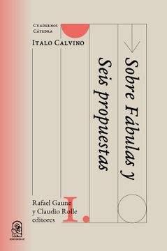 portada Cuadernos cátedra calvino. Sobre fábulas y seis propuestas (in Spanish)