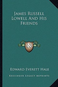 portada james russell lowell and his friends
