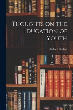 portada Thoughts on the Education of Youth (en Inglés)