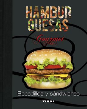 portada Hamburguesas, Bocadillos y Sándwiches (Cocina Gourmet) (in Spanish)