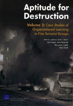 portada aptitude for destruction, volume 2: case studies of organizational learning in five terrorist groups