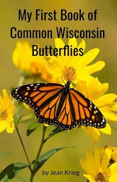 portada My First Book of Common Wisconsin Butterflies (en Inglés)