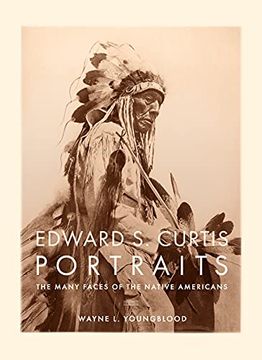 portada Edward s. Curtis Portraits: The Many Faces of the Native Americans (en Inglés)