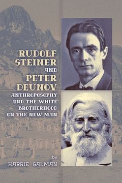 portada Rudolf Steiner and Peter Deunov: Anthroposophy and The White Brotherhood on The New Man (in English)