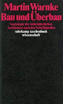 portada Bau und Überbau: Soziologie der Mittelalterlichen Architektur Nach den Schriftquellen (in German)