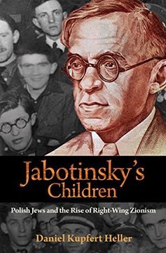 portada Jabotinsky's Children: Polish Jews and the Rise of Right-Wing Zionism 