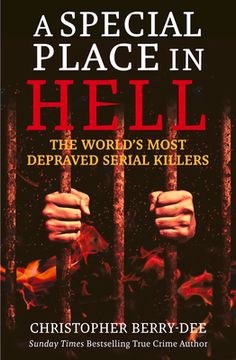 portada A Special Place in Hell: The World'S Most Depraved Serial Killers (in English)