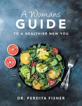 portada A Womans Guide to a Healthier New You (in English)