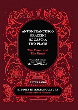 portada Antonfrancesco Grazzini ("Il Lasca"), Two Plays: "The Friar" and "The Bawd" - Translated with an Introduction by Marino D'Orazio (Studies in Italian Culture)