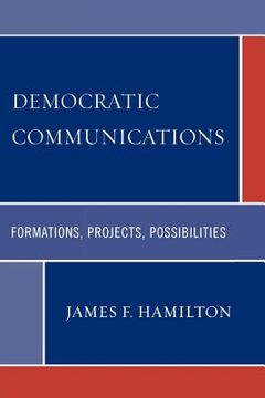 portada democratic communications: formations, projects, possibilities (in English)