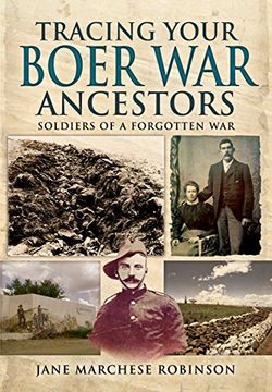 portada Tracing Your Boer War Ancestors: Soldiers of a Forgotten War (Family History)