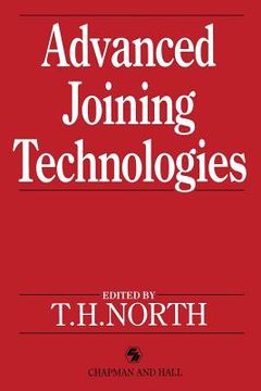 portada Advanced Joining Technologies: Proceedings of the International Institute of Welding Congress on Joining Research, July 1990 (en Inglés)