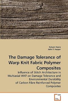 portada the damage tolerance of warp knit fabric polymer composites (en Inglés)