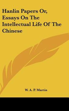 portada hanlin papers or, essays on the intellectual life of the chinese (en Inglés)