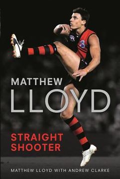 portada Matthew Lloyd: Straight Shooter (en Inglés)