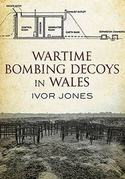 portada Wartime Bombing Decoys in Wales