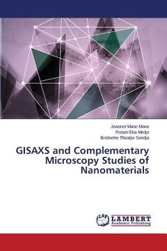 portada Gisaxs and Complementary Microscopy Studies of Nanomaterials (en Inglés)