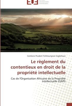 portada Le Reglement Du Contentieux En Droit de La Propriete Intellectuelle
