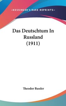 portada Das Deutschtum In Russland (1911) (en Alemán)