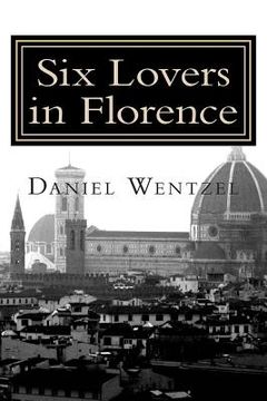 portada Six Lovers in Florence: The Long Version and The Short Version (en Inglés)