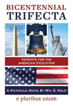 portada Bicentennial Trifecta: Patriots for the American Evolution (en Inglés)