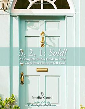 portada 3,2,1: Sold! A Complete 30-Day Guide to Help you Stage Your House to Sell Fast! (en Inglés)