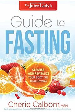 portada The Juice Lady's Guide to Fasting: Cleanse and Revitalize Your Body the Healthy Way