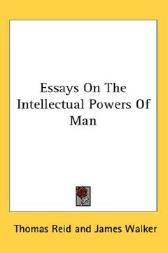 portada essays on the intellectual powers of man