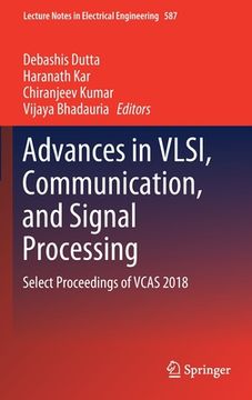 portada Advances in Vlsi, Communication, and Signal Processing: Select Proceedings of Vcas 2018 (en Inglés)