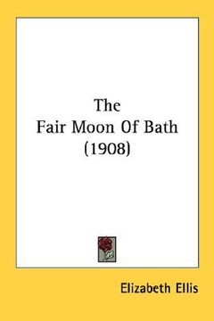 portada the fair moon of bath (1908) (en Inglés)