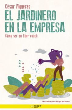 portada El Jardinero en la Empresa: Una Fábula Sobre Coaching Para Mejorar tus Habilidades