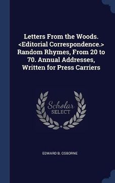 portada Letters From the Woods. <Editorial Correspondence.> Random Rhymes, From 20 to 70. Annual Addresses, Written for Press Carriers